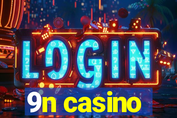 9n casino